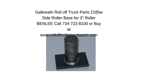 Galbreath 2185W - Side Roller Base for 3 inch Roller - Roll Off Trailer Parts